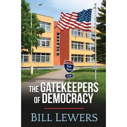 The Gatekeepers of Democracy