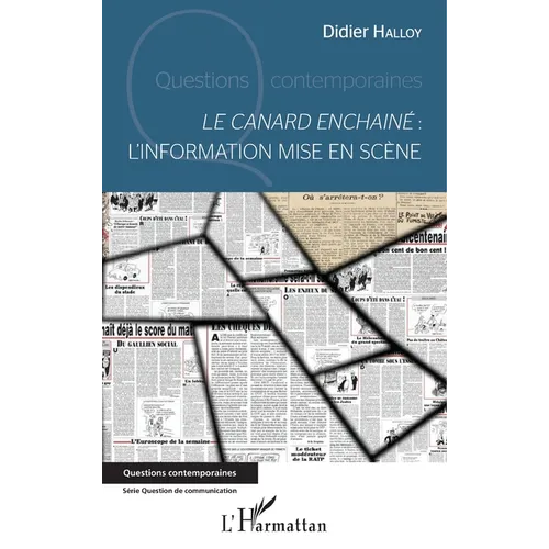 Le canard enchaîné: L'information mise en scène