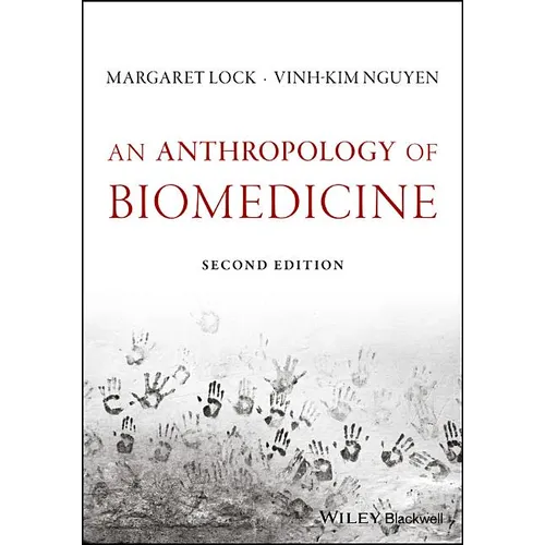 An Anthropology of Biomedicine