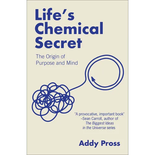 Life's Chemical Secret: The Origin of Purpose and Mind