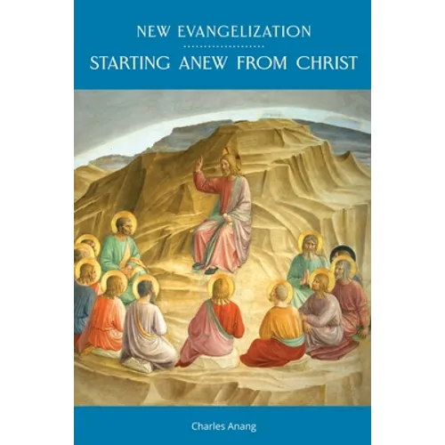 New Evangelization: Starting Anew from Christ