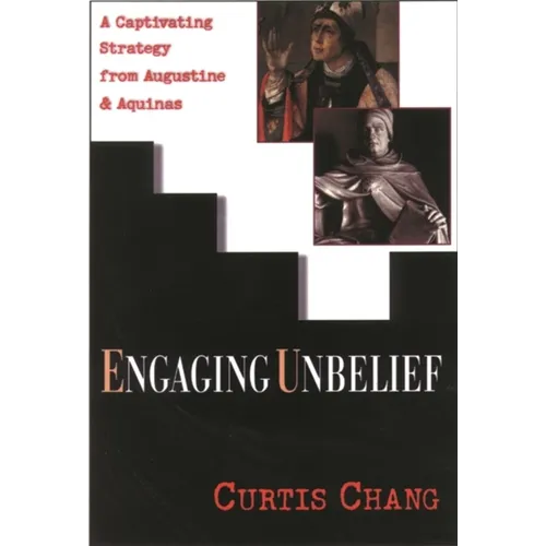 Engaging Unbelief: A Captivating Strategy from Augustine and Aquinas