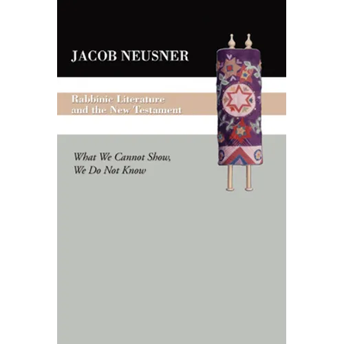 Rabbinic Literature and the New Testament