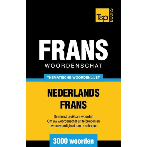 Thematische woordenschat Nederlands-Frans - 3000 woorden