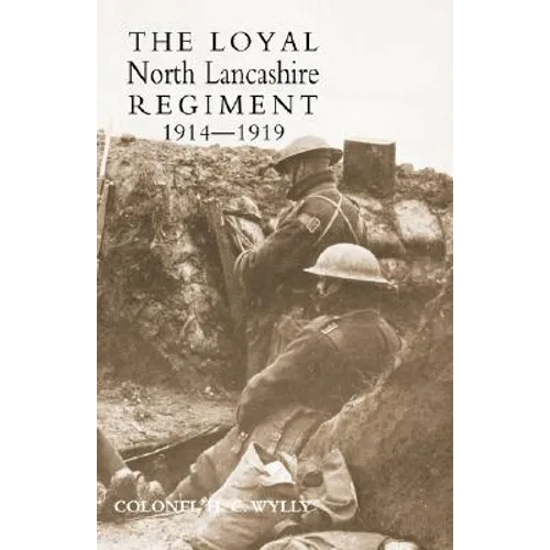 Loyal North Lancashire Regiment 1914-1919