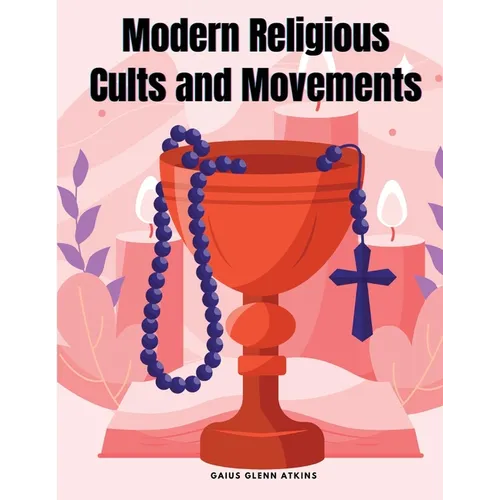 Modern Religious Cults and Movements