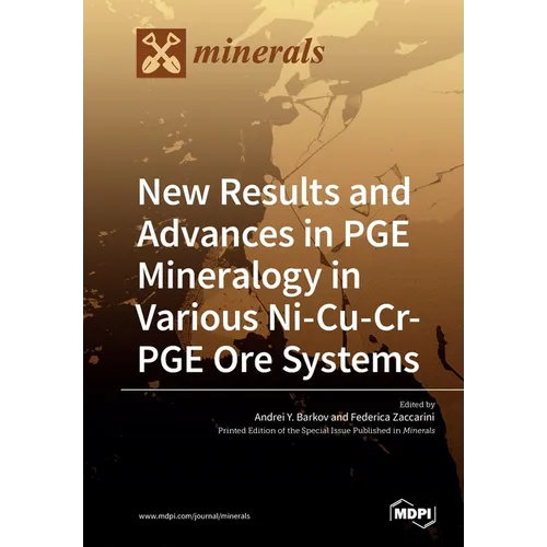 New Results and Advances in PGE Mineralogy in Various Ni-Cu-Cr-PGE Ore Systems