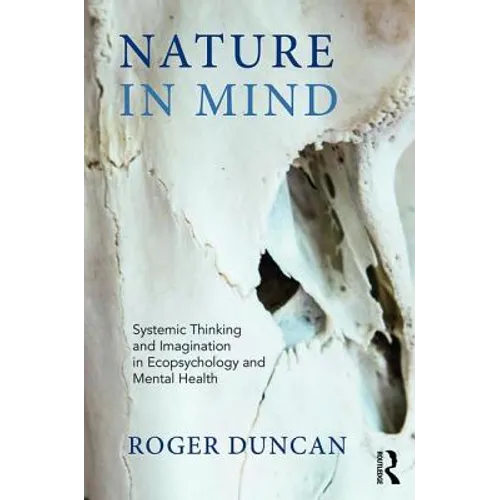 Nature in Mind: Systemic Thinking and Imagination in Ecopsychology and Mental Health