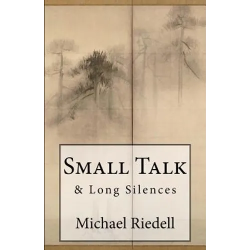 Small Talk & Long Silences