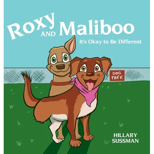 Roxy and Maliboo: It's Okay to Be Different