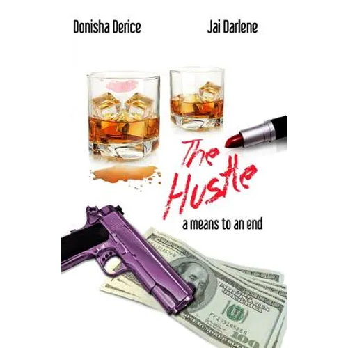 A Means to an End: The Hustle