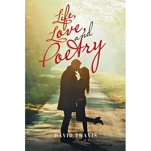 Life Love and Poetry