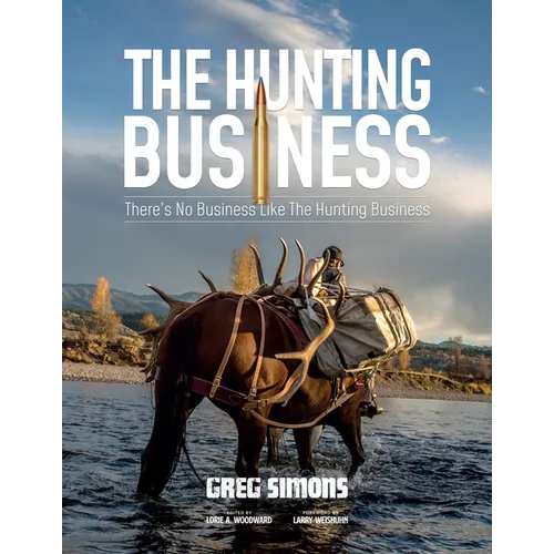 The Hunting Business: There's No Business Like the Hunting Business