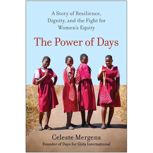 The Power of Days: A Story of Resilience, Dignity, and the Fight for Women's Equity