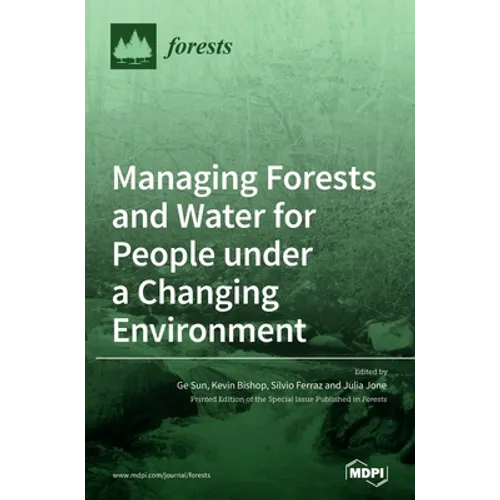 Managing Forests and Water for People under a Changing Environment