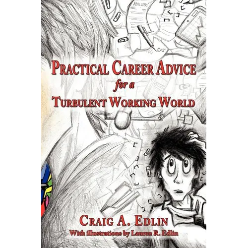 Practical Career Advice for a Turbulent Working World