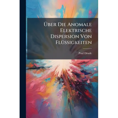 Über Die Anomale Elektrische Dispersion Von Flüssigkeiten