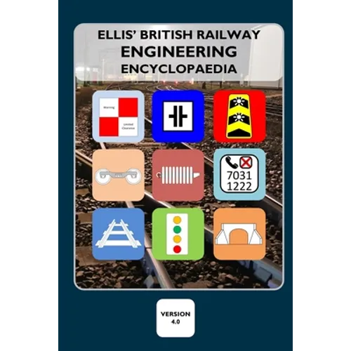 Ellis' British Railway Engineering Encyclopaedia (4th Edition)
