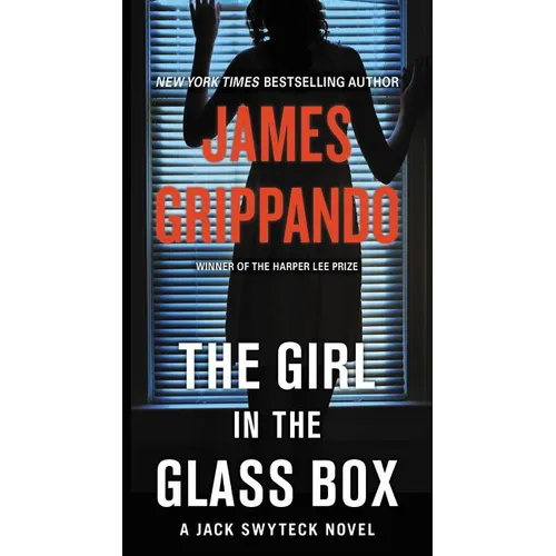 The Girl in the Glass Box: A Jack Swyteck Novel