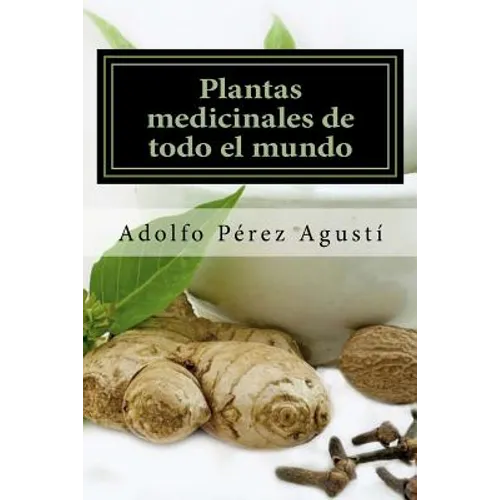 Plantas medicinales de todo el mundo: Una revisión actualizada