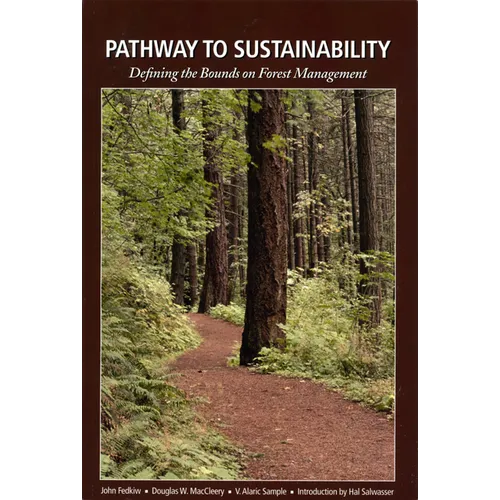 Pathway to Sustainability: Defining the Bounds on Forest Management