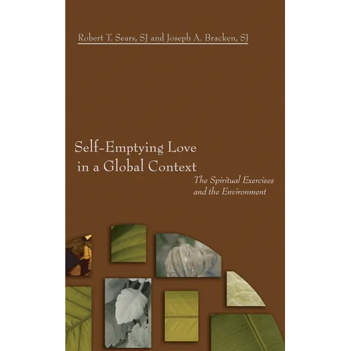 Self-Emptying Love in a Global Context: The Spiritual Exercises and the Environment