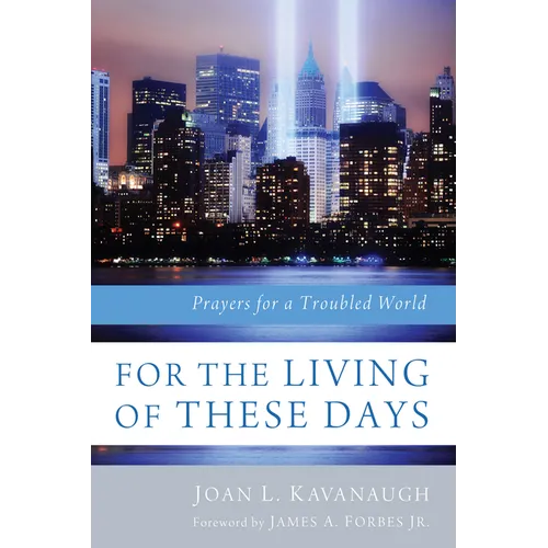 For the Living of These Days: Prayers for a Troubled World