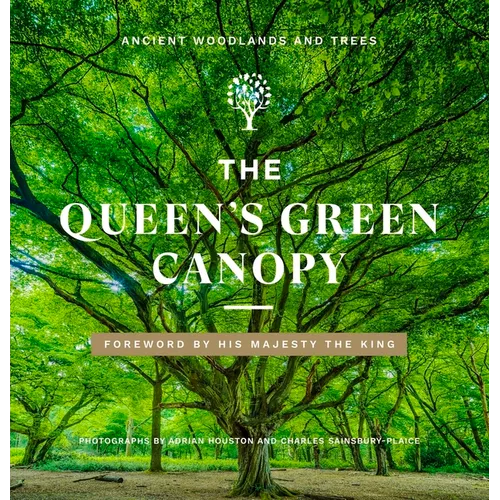 The Queen's Green Canopy: Ancient Woodlands and Trees