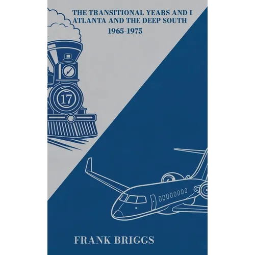 The Transitional Years and I: Atlanta and the Deep South 1965-1975