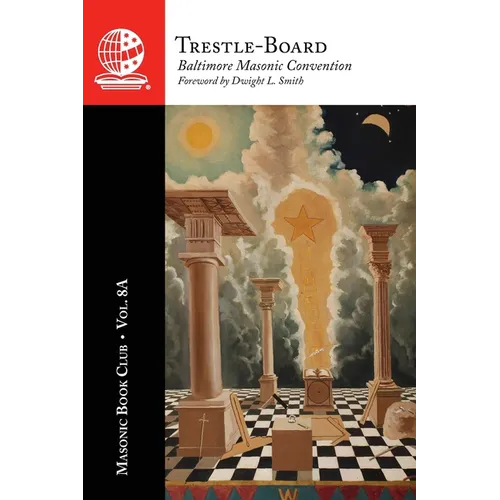 The Masonic Book Club, Vol. 8A: Trestle-Board