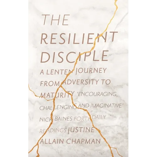 The Resilient Disciple: A Lenten Journey from Adversity to Maturity
