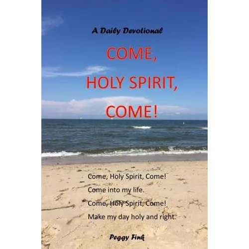 Come, Holy Spirit, Come