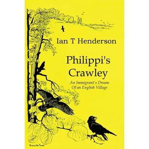 Philippi's Crawley: The Immigrant's Dream of a Model Village