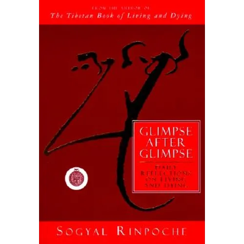 Glimpse After Glimpse: Daily Reflections on Living and Dying