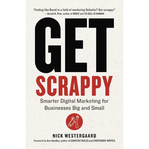 Get Scrappy: Smarter Digital Marketing for Businesses Big and Small