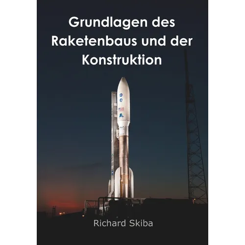 Grundlagen des Raketenbaus und der Konstruktion
