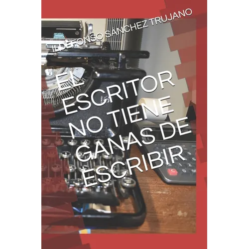 El Escritor No Tiene Ganas de Escribir