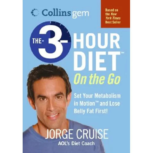 The 3-Hour Diet (Tm) on the Go (Collins Gem)
