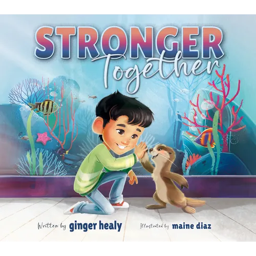 Stronger Together: A Gentle Story about Navigating Change