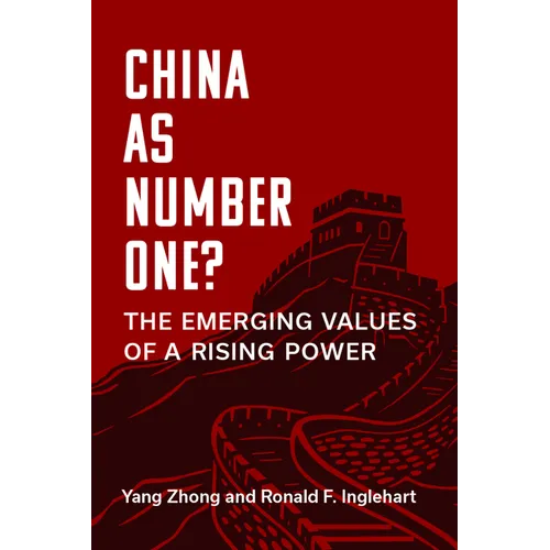 China as Number One?: The Emerging Values of a Rising Power