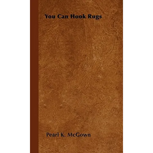 You Can Hook Rugs