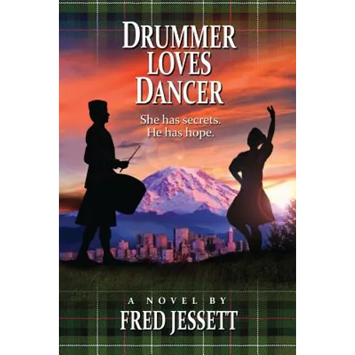 Drummer Loves Dancer: She Has Secrets. He Has Hopes.