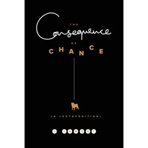The Consequence of Chance: A Juxtaposition