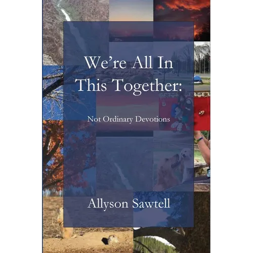 We're All In This Together: Not Ordinary Devotions