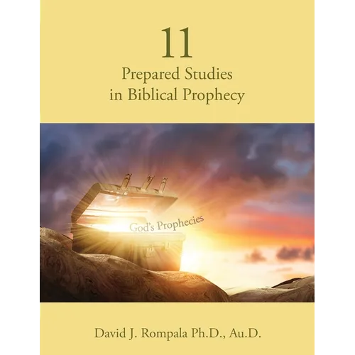 11 Prepared Studies in Biblical Prophecy