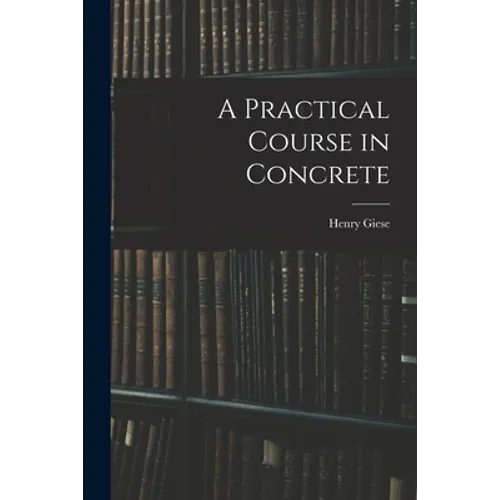 A Practical Course in Concrete
