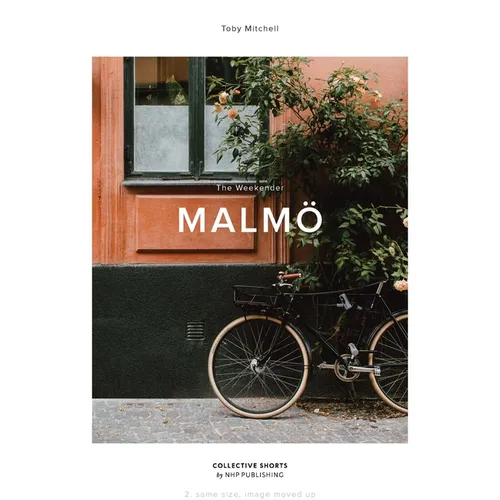The Weekender: Malmö