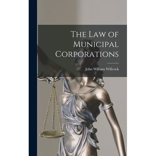 The Law of Municipal Corporations