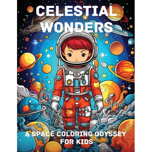 Celestial Wonders: A Space Coloring Odyssey for Kids