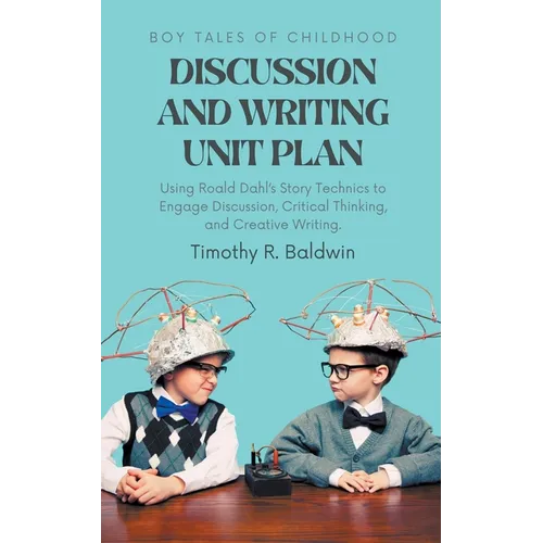 Boy Tales of Childhood Discussion and Writing Unit Plan